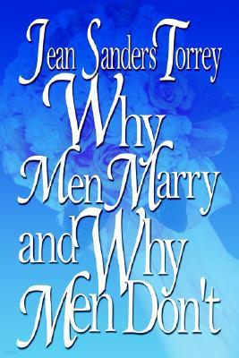 Why Men Marry and Why Men Don't