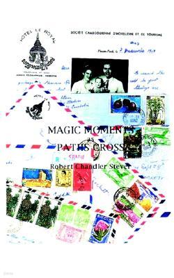 Magic Moments as Paths Cross