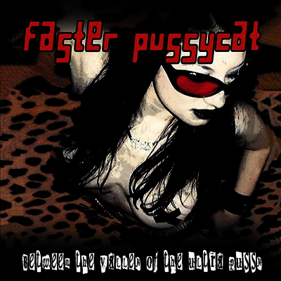 Faster Pussycat — Between The Valley Of The Ultra Pussy 앨범 커버