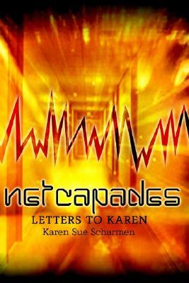 Netcapades: Letters to Karen