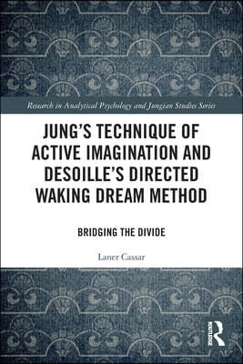 Jung's Technique of Active Imagination and Desoille's Directed Waking Dream Method: Bridging the Divide