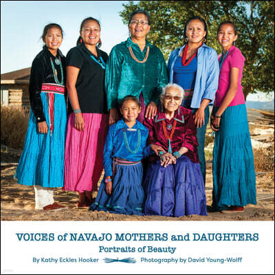 Soulstice Publishing Voices of Navajo Mothers and Daughters: Portraits of Beauty