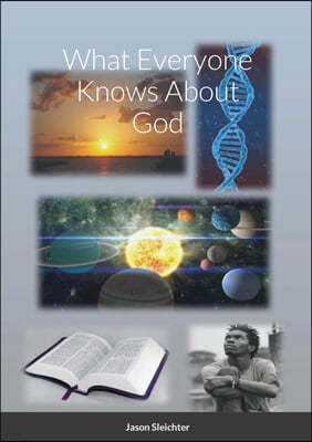 What Everyone Knows About God