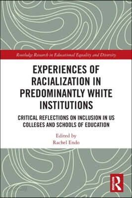 Experiences of Racialization in Predominantly White Institutions