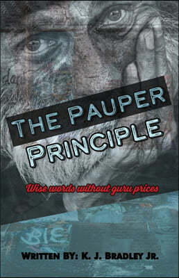 The Pauper Principle: Wise Words Without Guru Prices