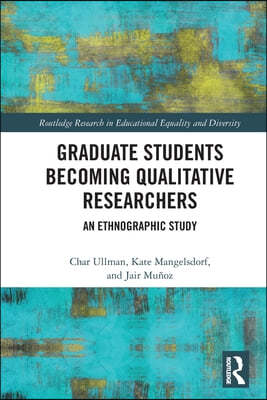 Graduate Students Becoming Qualitative Researchers