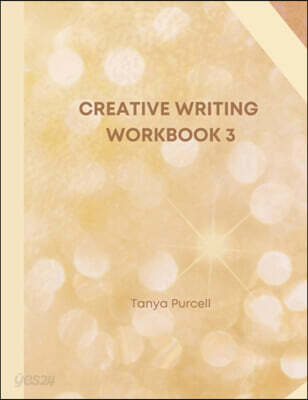 Creative Writing Workbook 3: Your Writing Routine Made Easier
