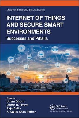 Internet of Things and Secure Smart Environments