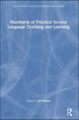 Handbook of Practical Second Language Teaching and Learning