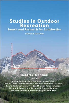 Studies in Outdoor Recreation: Search and Research for Satisfaction