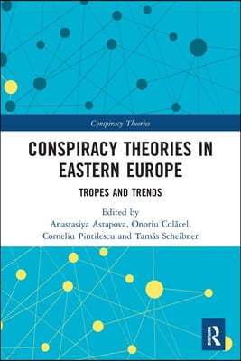 Conspiracy Theories in Eastern Europe