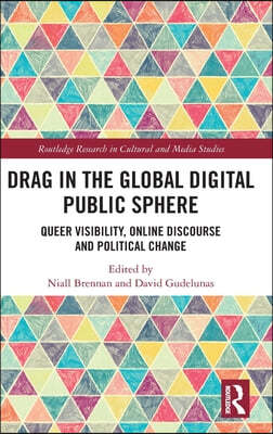 Drag in the Global Digital Public Sphere