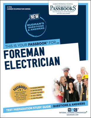 Foreman Electrician (C-1710): Passbooks Study Guide Volume 1710