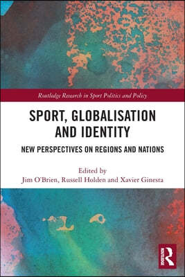 Sport, Globalisation and Identity