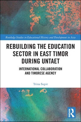 Rebuilding the Education Sector in East Timor during UNTAET