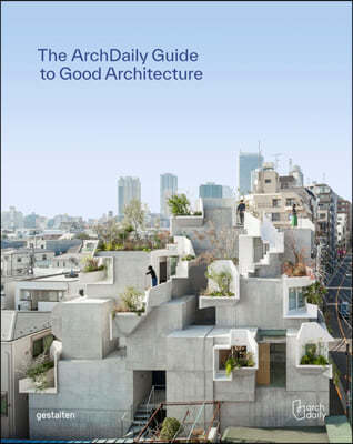 The Archdaily Guide to Good Architecture