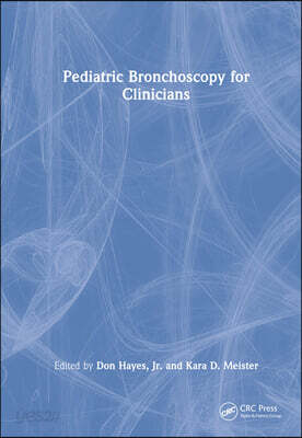 Pediatric Bronchoscopy for Clinicians