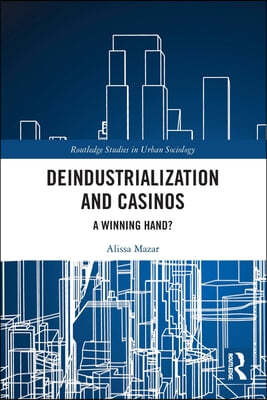 Deindustrialization and Casinos