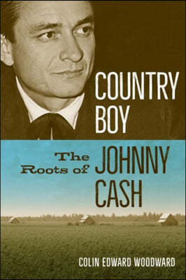 Country Boy: The Roots of Johnny Cash