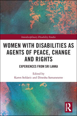 Women with Disabilities as Agents of Peace, Change and Rights