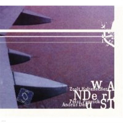 Zsolt Kaltenecker, Peter Papesch, Andras Des / Wanderlust (Digipack/일본수입)