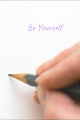 Be Yourself