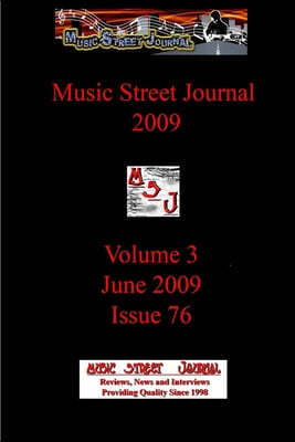 Music Street Journal 2009: Volume 3 - June 2009 - Issue 76