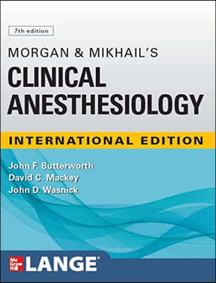 Morgan and Mikhail's Clinical Anesthesiology, 7/E (IE)