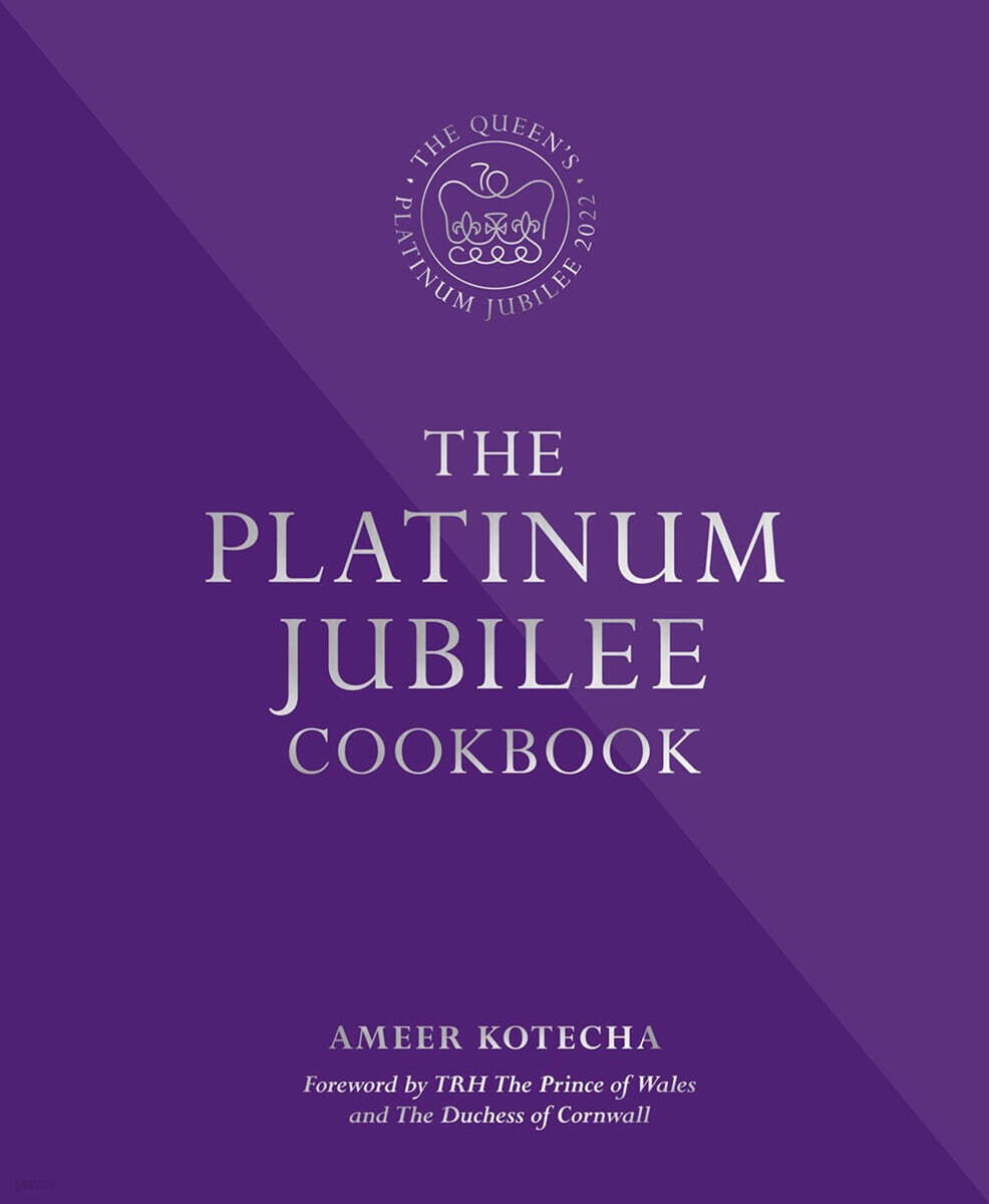The Platinum Jubilee Cookbook: Recipes and Stories from Her Majesty's Representatives Around the World