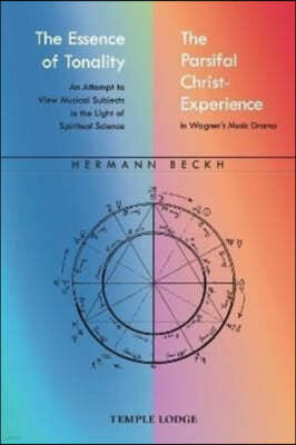 Temple Lodge Publishing The Essence of Tonality / The Parsifal Christ-Experience