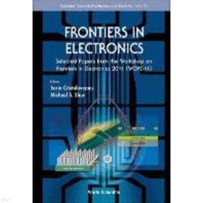 Frontiers In Electronics: Selected Papers From The Workshop On Frontiers In Electronics 2011 (Wofe-11)  (전자제품의 프런티어: 2011 전자제품 프런티어 워크숍에서 선정된 논문(Wof-11))