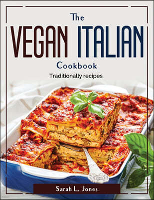 The Vegan Italian Cookbook