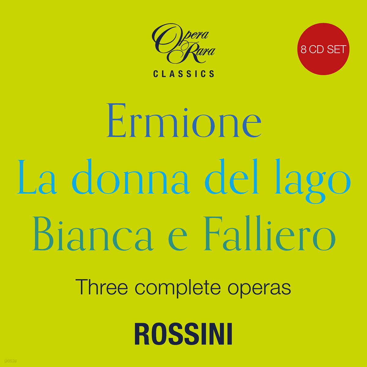 1819년의 로시니 - 오페라 '에르미오네', '호수의 여인', '비안카와 팔리에로' (Rossini: Three Complete Operas - Ermione, La donna del lago, Bianca e Falliero) 
