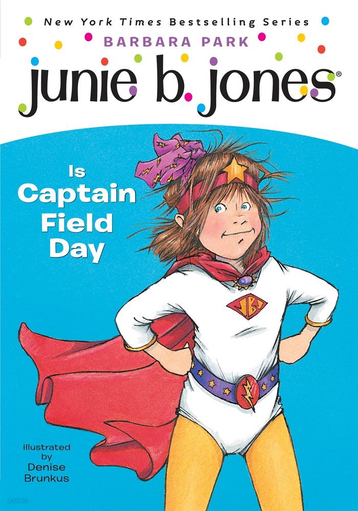 Junie B.Jones #16: Junie B. Jones Is Captain Field Day (주니비존스)