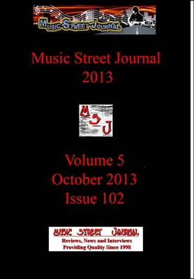 Music Street Journal 2013: Volume 5 - October 2013 - Issue 102 Hardcover Edition