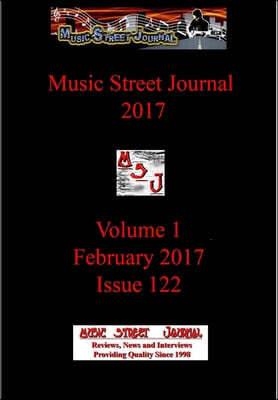 Music Street Journal 2017: Volume 1 - February 2017 - Issue 122 Hardcover Edition