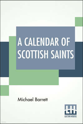 A Calendar Of Scottish Saints