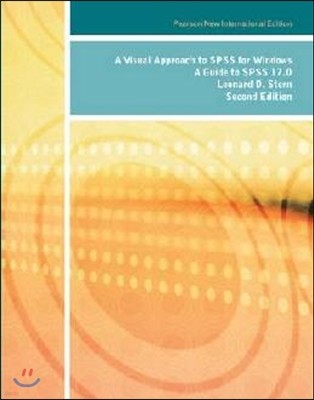 Visual Approach to SPSS for Windows, A: A Guide to SPSS 17.0