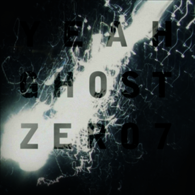 Zero 7 — Yeah Ghost (Gatefold) 앨범 커버