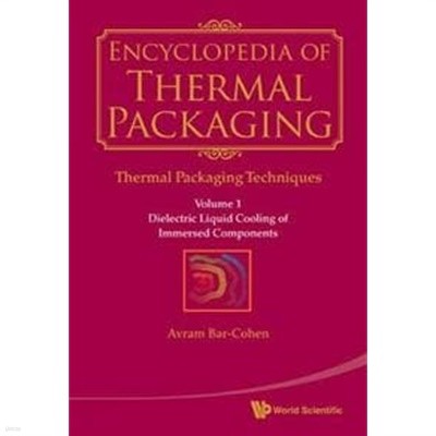 Encyclopedia Of Thermal Packaging Set 1, 6Vols (열 포장 백과사전 세트 1, 6Vols)