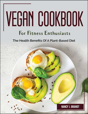 Vegan Cookbook For Fitness Enthusiasts