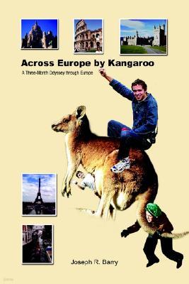 Across Europe by Kangaroo: A Three-Month Odyssey Through Europe