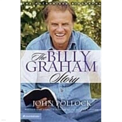 The Billy Graham Story: The Authorized Biography