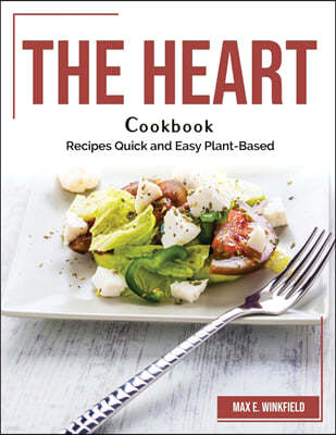 The Heart Cookbook