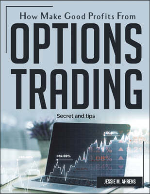 How Make Good Profits From Options Trading