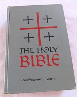 The Holy Bible: Confraternity Version, [New American Catholic Edition Hardcover]