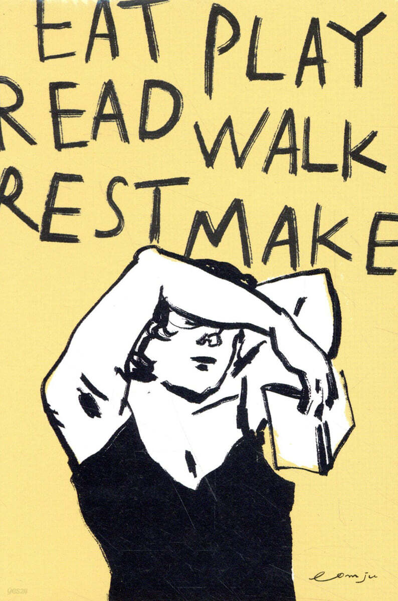 EAT, PLAY, READ, WALK, REST, MAKE
