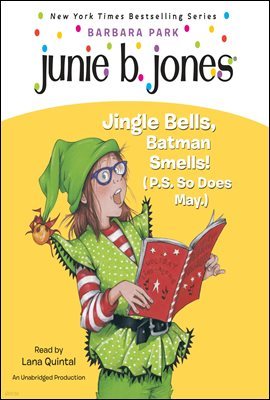 Junie B. Jones #25: Jingle Bells, Batman Smells! (P.S. So Does May.) ִϺ