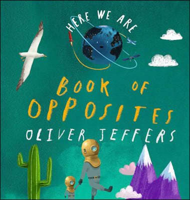 Here We Are: Book of Opposites