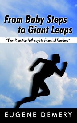 From Baby Steps to Giant Leaps: Your Proactive Pathways to Financial Freedom